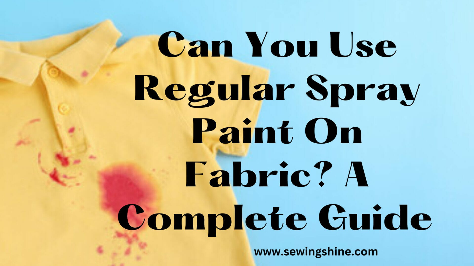 Can You Use Regular Spray Paint On Fabric A Complete Guide 1 