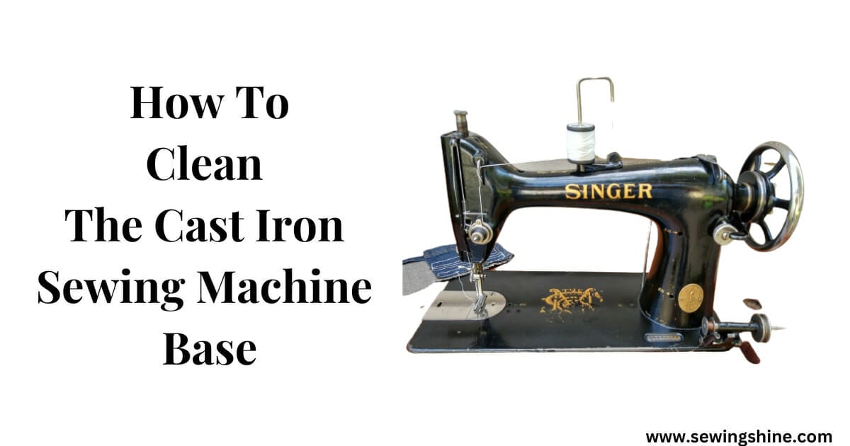 clean the cast iron sewing machine base