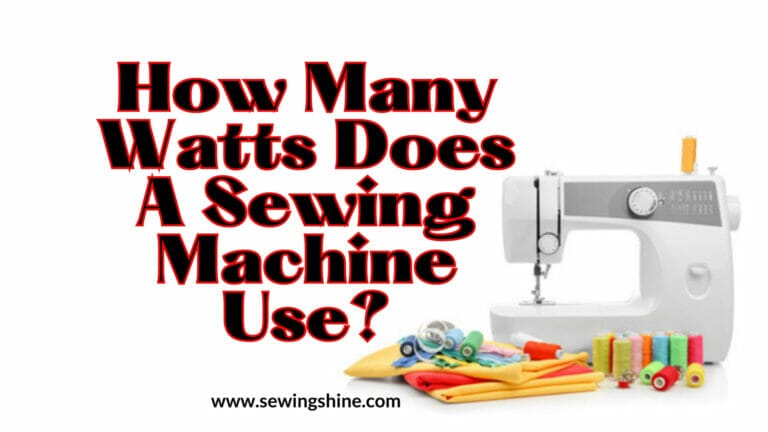 How Many Watts Does A Sewing Machine Use?