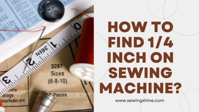 How To Find 1/4 Inch On A Sewing Machine?