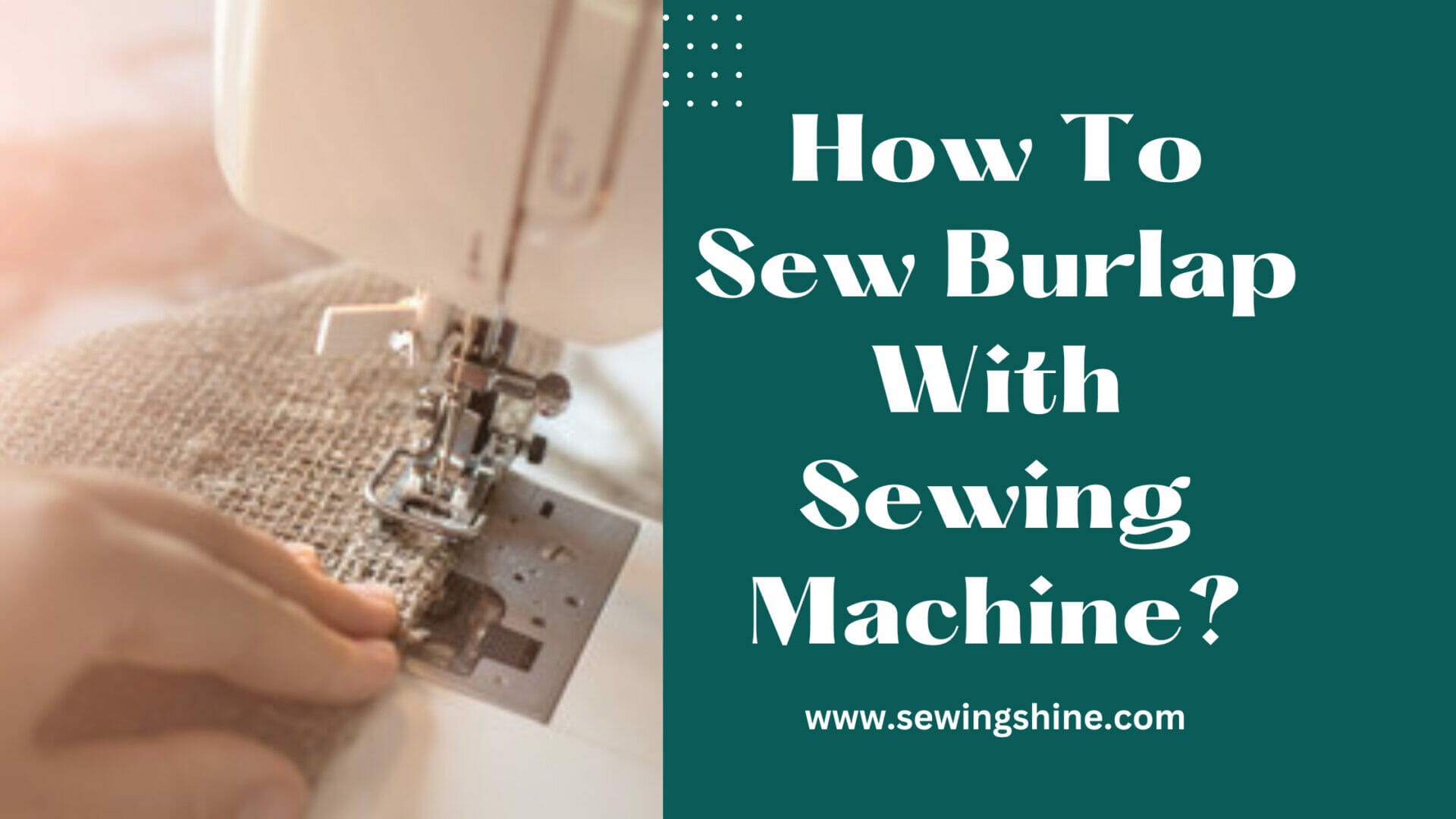 How To Sew Burlap With Sewing Machine