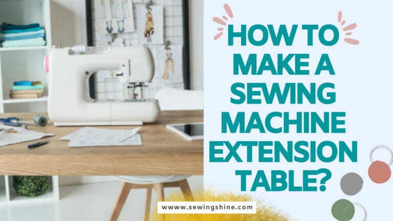 How To Make A Sewing Machine Extension Table?