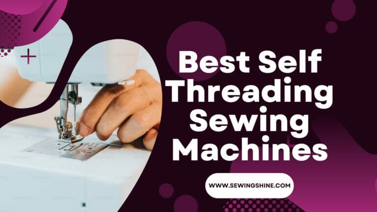 Best Self Threading Sewing Machines