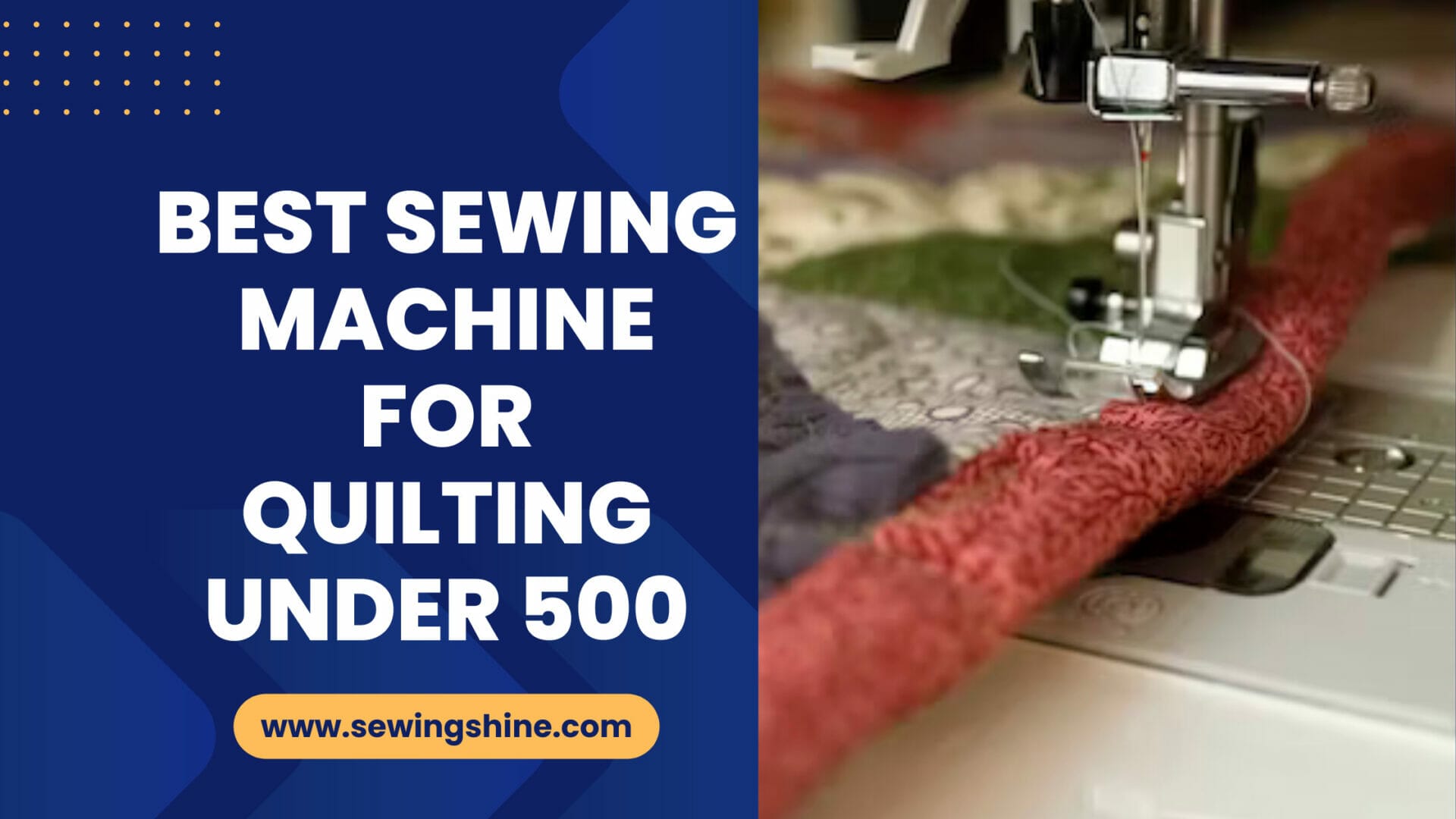 Best Sewing Machine For Quilting Under 500